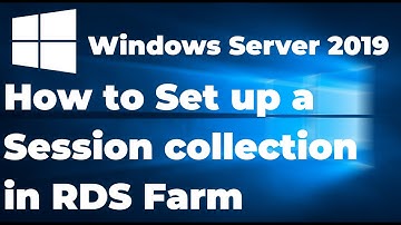 53. Setting up a collection in RDS Farm   Windows Server 2019