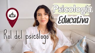 PSICOLOGÍA EDUCATIVA / EN QUE PUEDE TRABAJAR UN PSICÓLOGO
