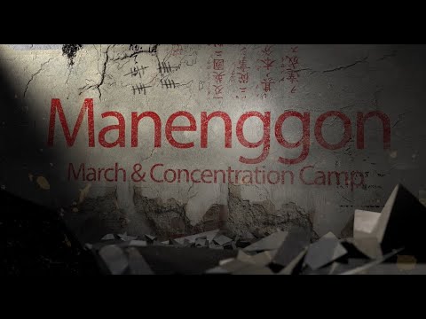 The Manenggon March and Concentration Camp: a documentary