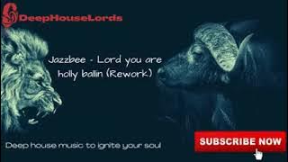Jazzbee    Lord you are holly ballin rework low