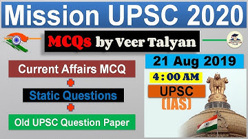 UPSC Prelims 2020 Preparation - 21 August 2019 Daily Current Affairs MCQ for UPSC / CSE / IAS - VeeR