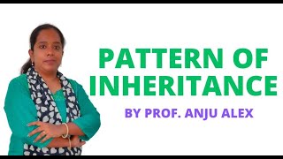 Pattern of Inheritance  II Genetics II B Sc Nursing 2nd Year II Anju Mam II