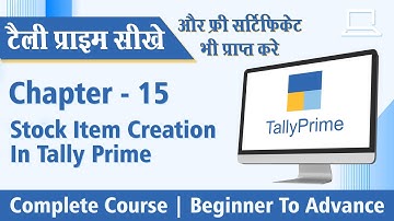 Tally Prime | Ch - 15 Stock Item Creation in Tally Prime
