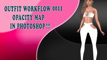 IMVU TUTORIALS - OUTFIT WORKFLOW 0011 - OPACITY MAP