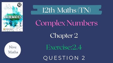 12th Maths|TN Syllabus|Chapter2|Complex Numbers|Exercise:2.4|Question 2|Samacheer
