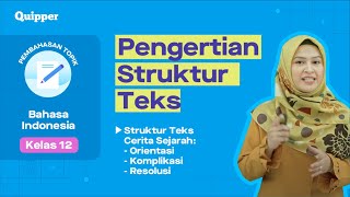 TEKS CERITA SEJARAH | Struktur Teks Cerita Sejarah - Bahasa Indonesia (Kelas 12)