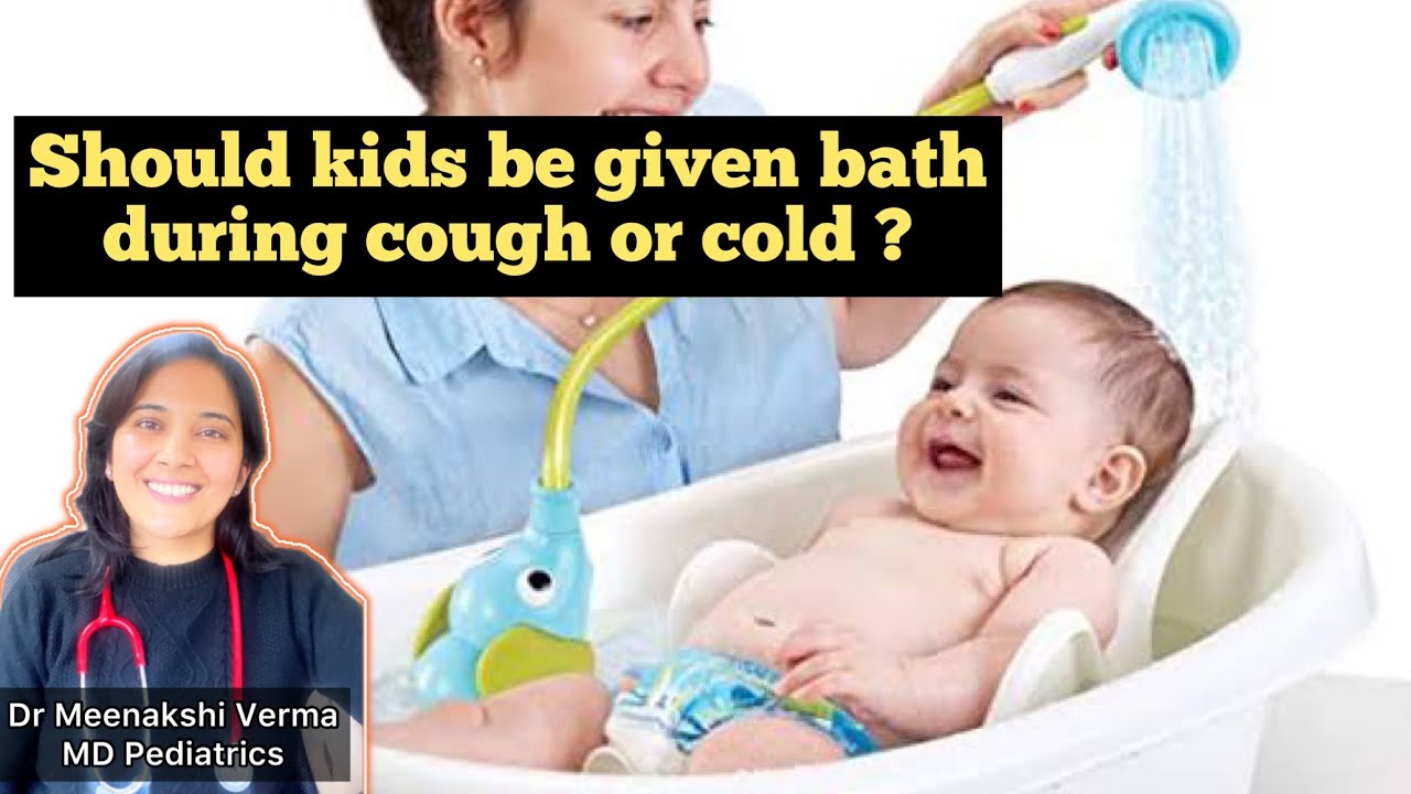 Should we bathe a child during cough cold ? cough cold flu fever 