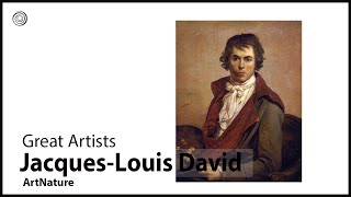 Jacques-Louis David | Great Artists | Video by Mubarak Atmata | ArtNature