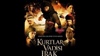 فلم وادي الذئاب العراق 2006  كامل مدبلج بالعربي بجودة جيدة kurtlar vadisi arak