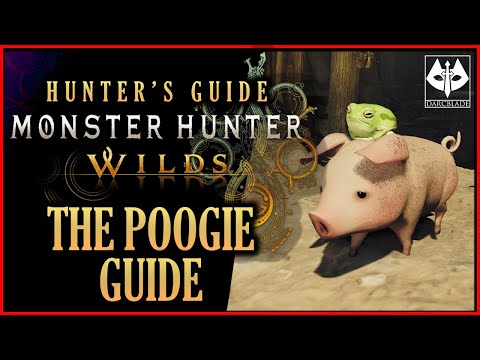 MONSTER HUNTER WILDS : POOGIE GUIDE