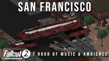 Fallout 2 - San Francisco - 1 Hour of Music and Ambience