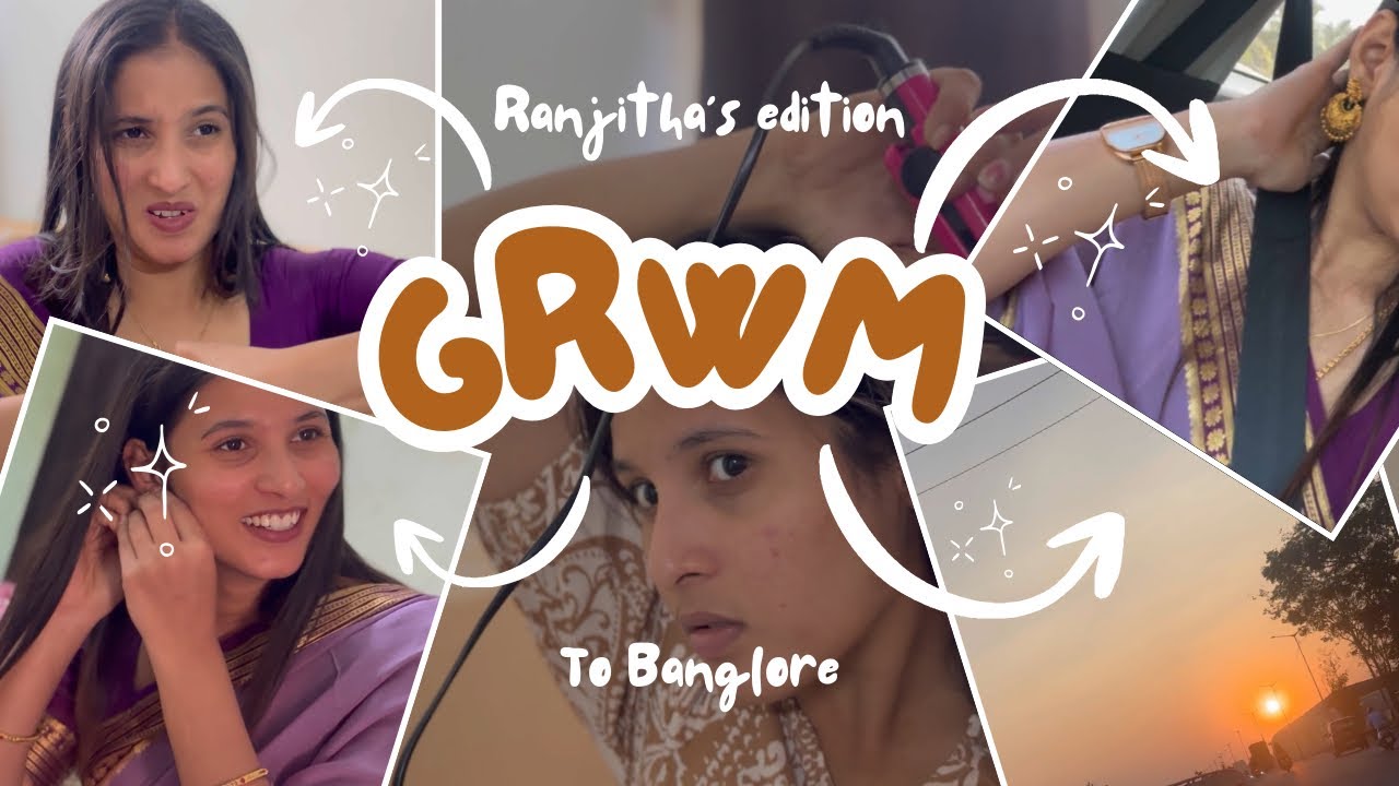 GRWM for a Bangalore Function | Mysore Morning → Bangalore Evening