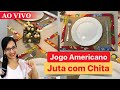 LIVE -Jogo Americano com Juta e Chita Canto Mitrado Duplo - A Menina do Pano