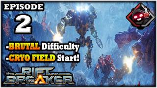 Mukluk Plays The Riftbreaker Open Campaign (Brutal, Cryo Start) Part 2