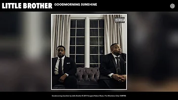 Little Brother - Goodmorning Sunshine (Audio)
