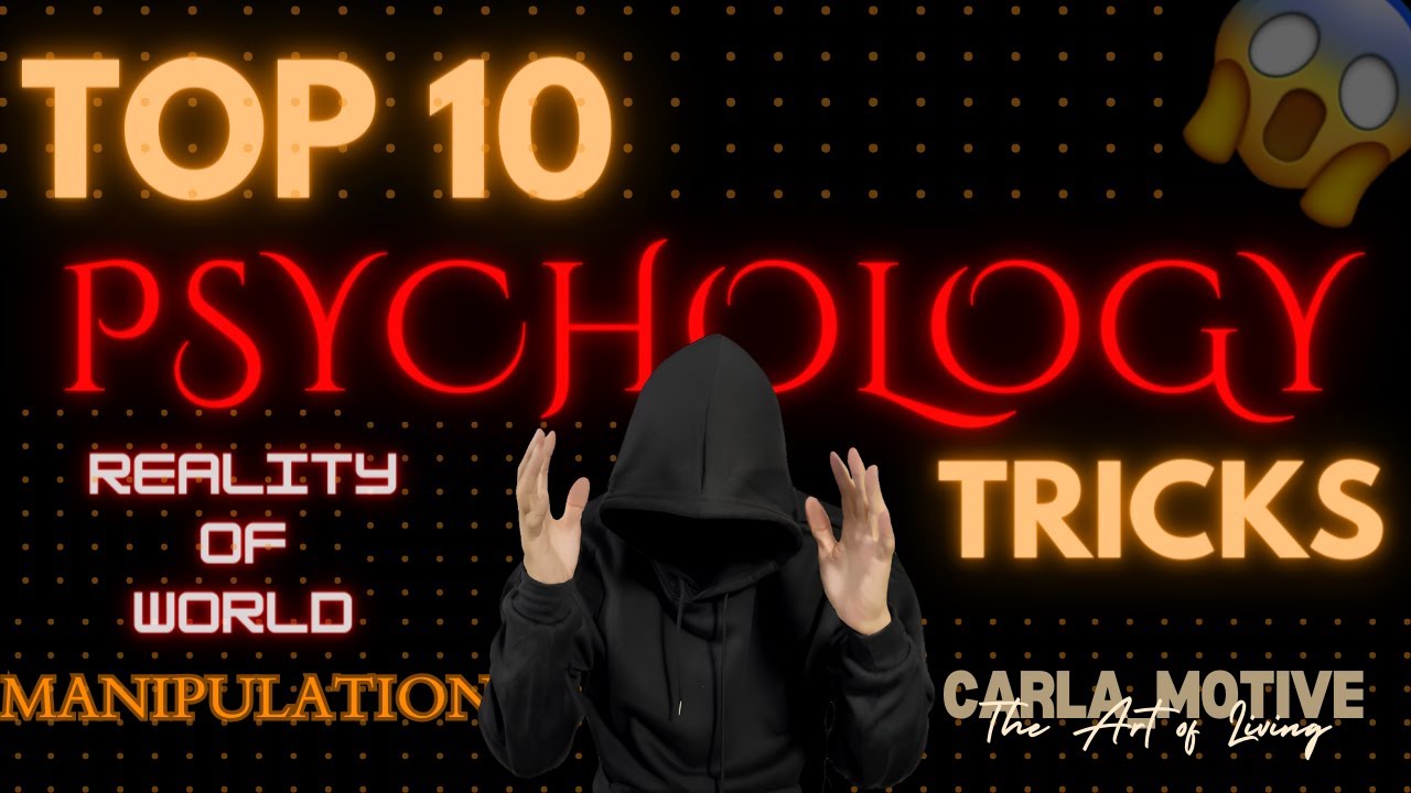 TOP 10 PSYCHOLOGY TRICKS // MANIPULATION TRICKS // REALITY OF WORLD // CARLA_MOTIVE #firstvideo ...