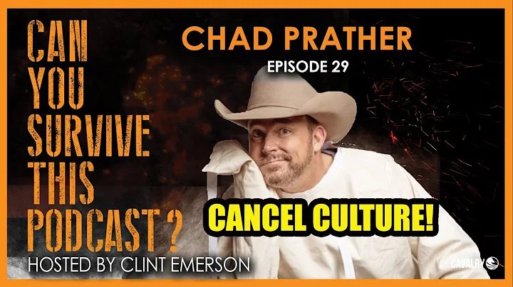 Chad Prather on CANCEL CULTURE | Can You Survive T...