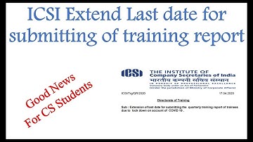ICSI Extend last date for submitting the training report