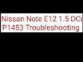 Case Study, Nissan Note (E12) 1.5 DCi P1453 DTC Troubleshooting