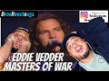 FIRST TIME HEARING Eddie Vedder - Masters of War (Tribute Bob Dylan 30th Anniversary) REACTION