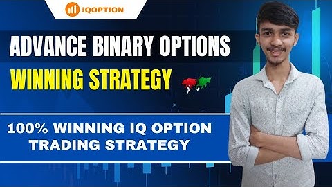Advance Binary Options Winning Strategy| 100% Winning Iq Option Trading Strategy| Binary Options