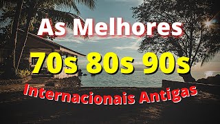 Músicas Internacionais Antigas Anos 70 80 e 90 - AS MELHORES #4