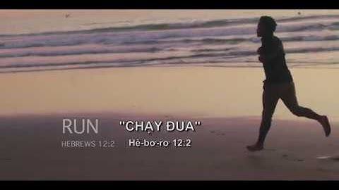 Hãy CHẠY ĐUA! Hê-bơ-rơ 12:1-3