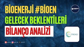 BİOEN Analiz & Gelecek Beklentileri