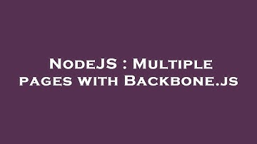 NodeJS : Multiple pages with Backbone.js