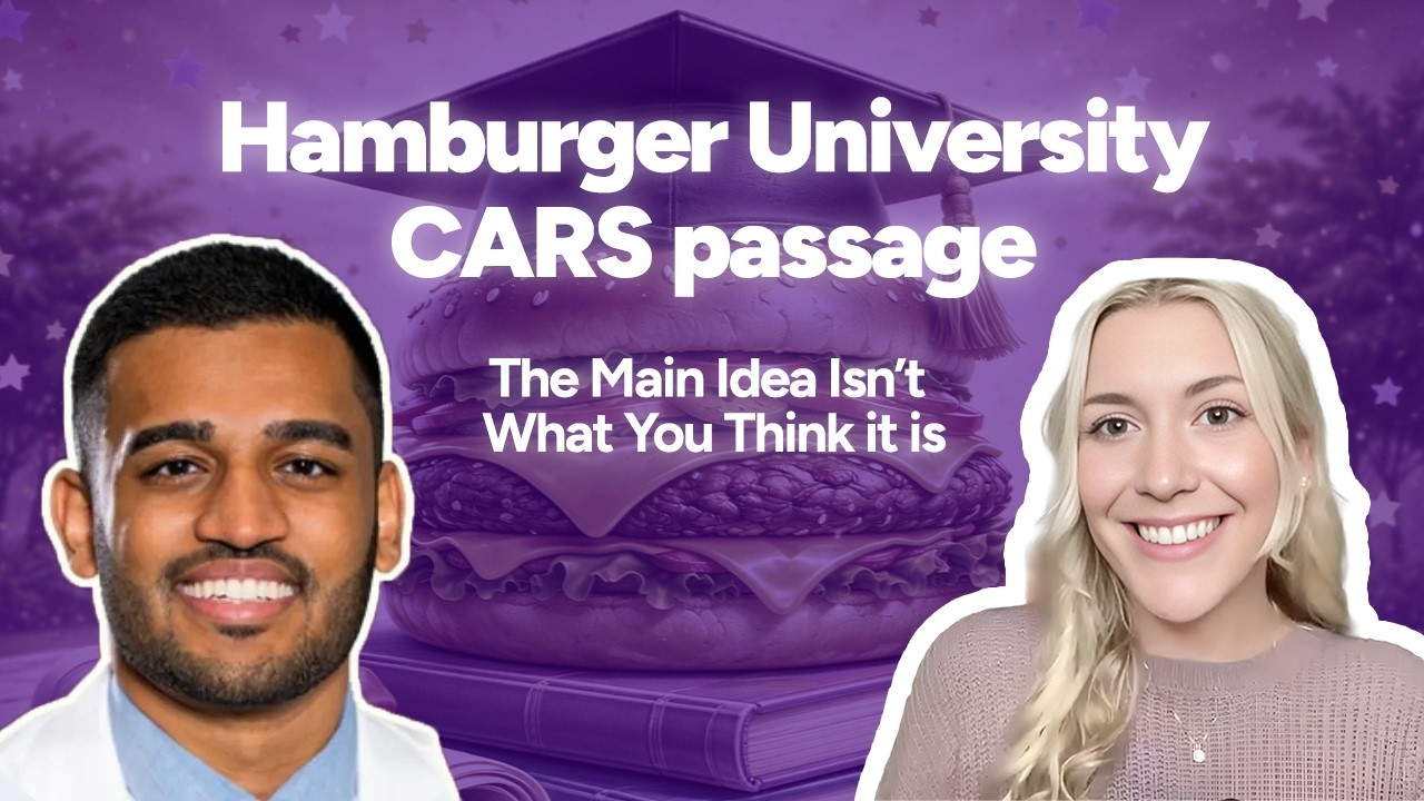MCAT CARS Strategy Workshop: Hamburger University Passage Breakdown (Main Idea Mapping)