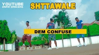 SHATTAWALE-DEM CONFUSE OFFICIAL VIDEO DANCE BY 2RAW DANCERS