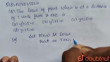 The  locus  of  the point  which  is  at  a  distance   5 unit  from     |Class 12 MATH | Doubtnut