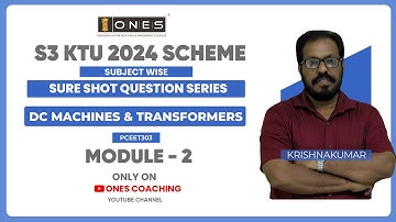 S3 KTU SURE SHOT QUESTION SERIES | DC MACHINES AND TRANSFORMERS | MODULE 2 | ONES