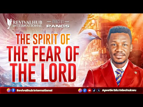 BIRTHPANGS THE SPIRIT OF THE FEAR OF THE LORD 25 11 2025