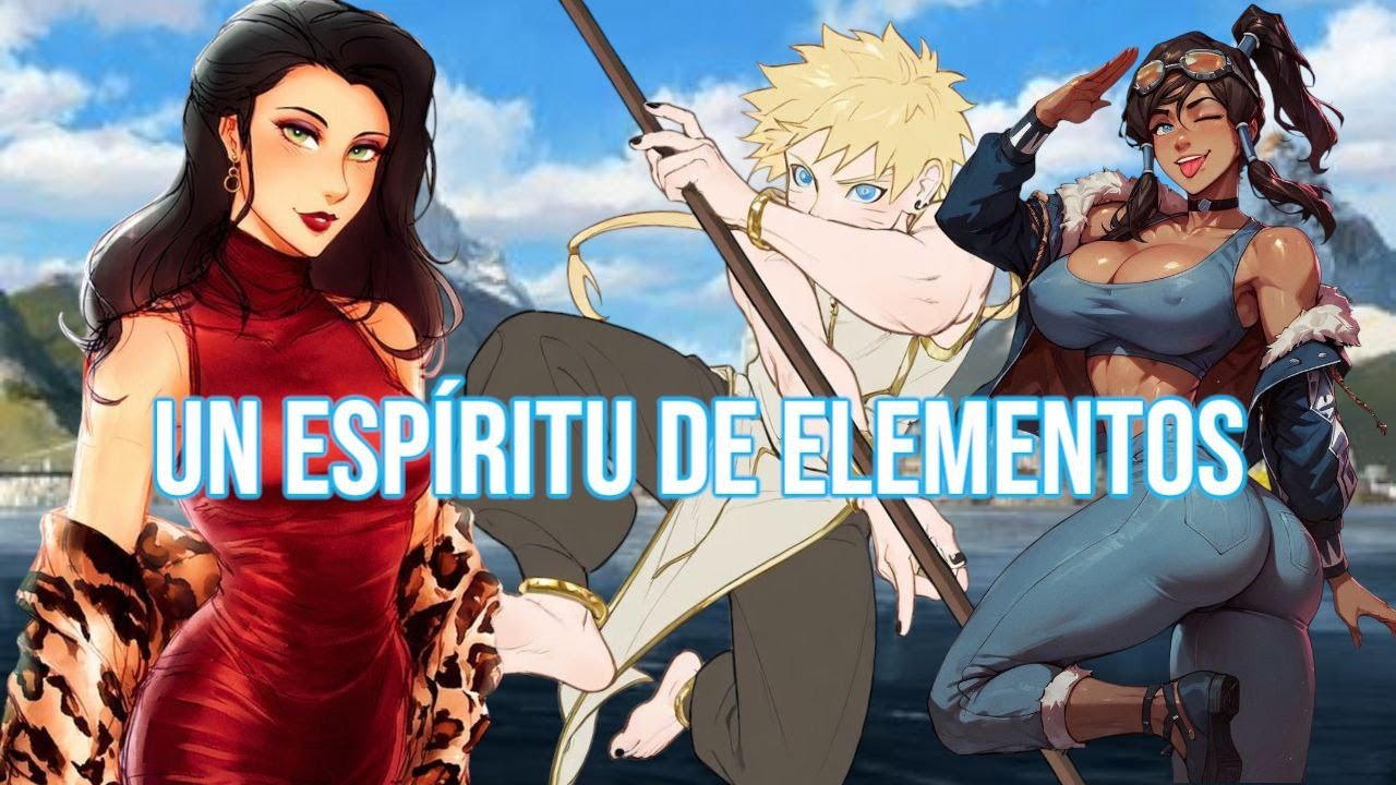 Naruto: Un Espíritu De Elementos 1-5 (Naruto x La Leyenda De Korra) (Naruto x Korra x Asami)