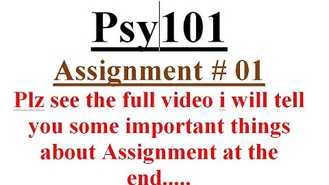PSY 101assignment 1 solutions how to submit or upload assignment on lms fall 2020