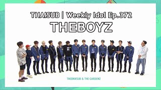 THAISUB | Weekly Idol Ep.372 - THE BOYZ (180912)