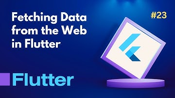 23. Fetching Data from the Web in Flutter