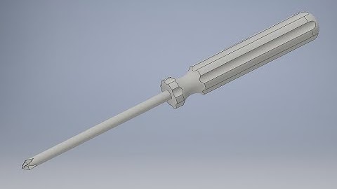 Học inventor cơ bản: Vẽ tua vít bằng inventor