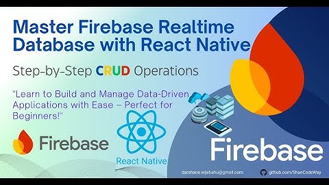 Firebase Realtime Database & React Native: CRUD Operations Tutorial for Beginners