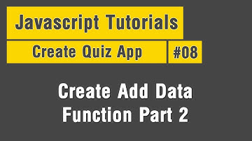 Quiz App - Arabic JavaScript Tuts #08 - Create Add Data Function Part 2
