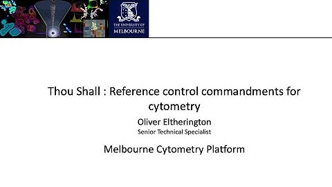 Thou Shall: Reference Control Commandments for Cytometry - By Oliver Eltherington