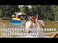 EXCURSION POR EL DELTA ARGENTINO - ARGENTINIAN DELTA TRIP | ESPAÑOL &amp; ENGLISH | VLOG #9