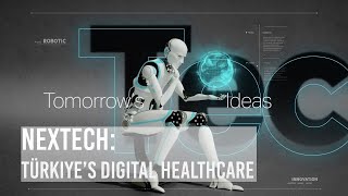 NexTech: How the Digitalisation of Türkiye’s Healthcare System Saved Lives