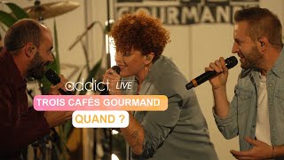 Video thumbnail of "Trois Cafés Gourmands - Quand ? (Live session)"