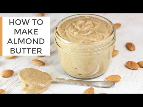 HOW TO MAKE ALMOND BUTTER | DIY