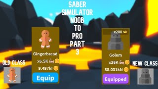 Saber Simulator Noob To Pro Part 3 || ROBLOX