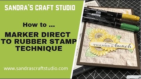 How to ... Marker Direct to Stamp Technique