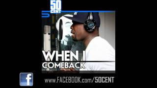 50 Cent - When I Come Back [Freestyle]