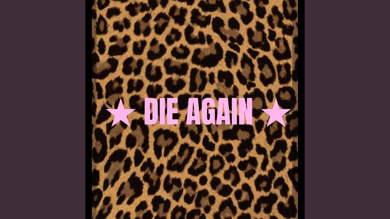 Watch Die Again on YouTube Watch Die Again on YouTube
